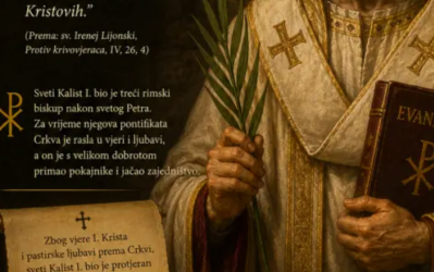Sveti Kalist I. papa i mučenik – bio je poznat po blagosti zbog čega su ga napadali